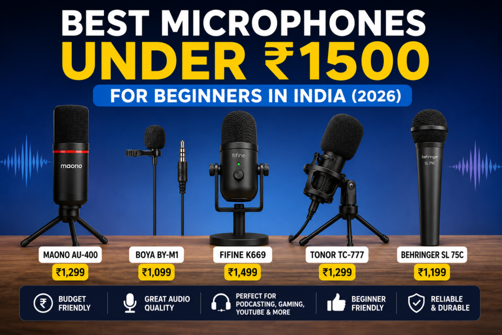 Best Microphones Under ₹1500 for Beginners in India (2026) 3 best microphone under 1500 in India